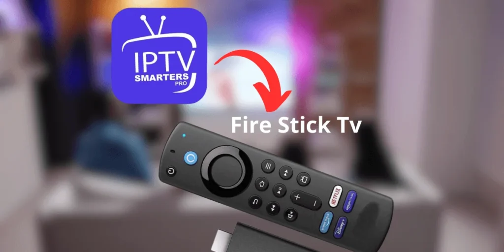 Installer IPTV Smarters Pro sur Fire Stick TV