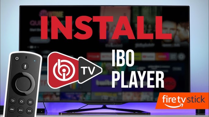 Ibo Player Downloader Fire TV Stick